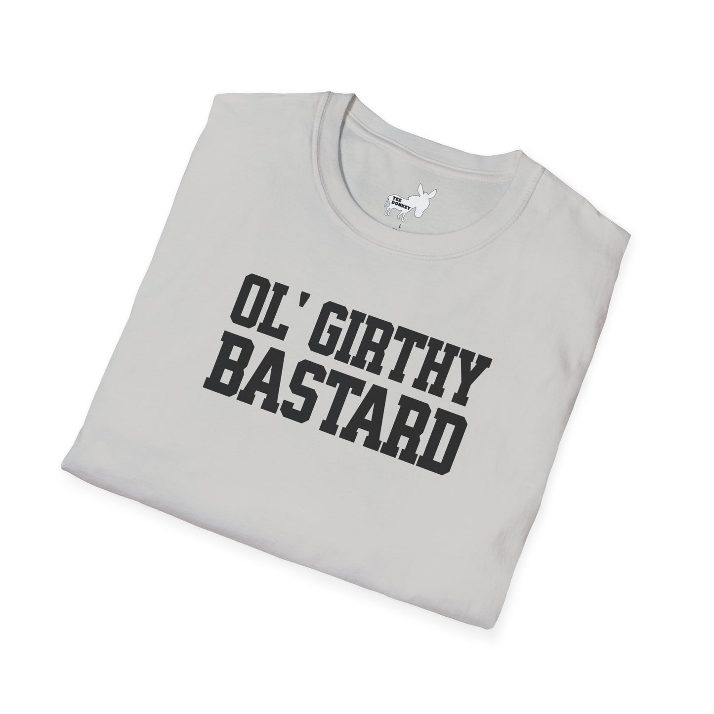 OL' GIRTHY BASTARD T-Shirt