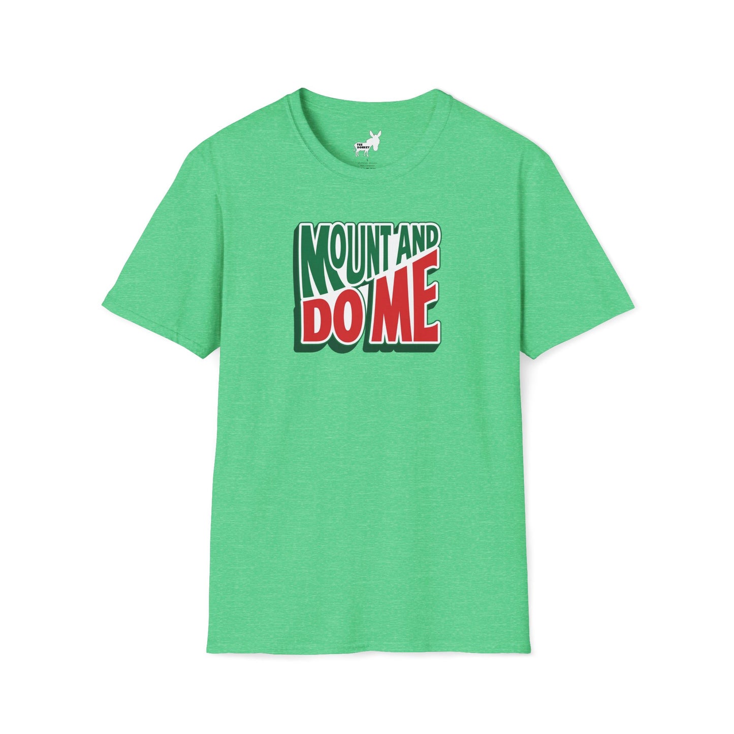 MOUNT AND DO ME - T-Shirt