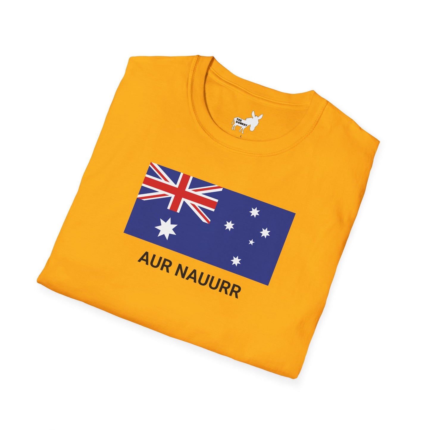 AUR NAUURR - AUSTRALIA T-Shirt