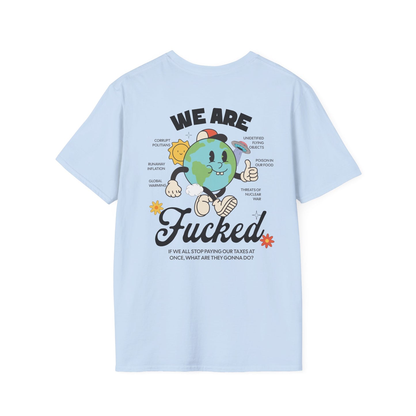 WE ARE FUCKED T-Shirt
