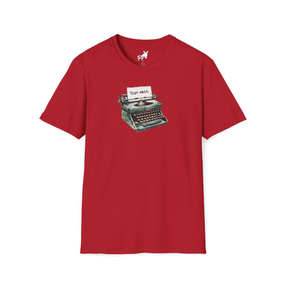 Type shit. T-Shirt