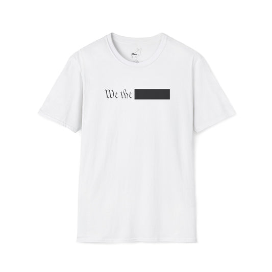 WE THE REDACTED T-Shirt