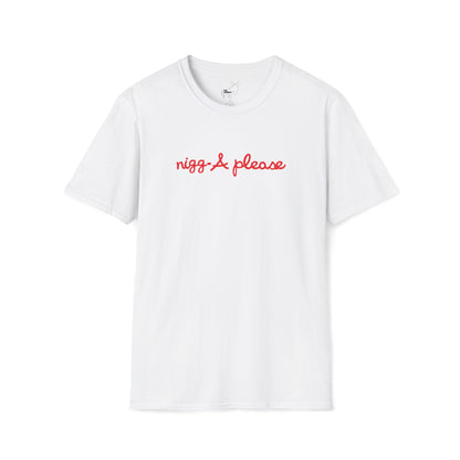 nigga please T-Shirt