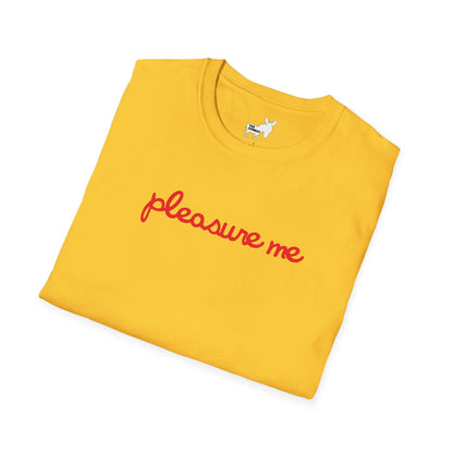 pleasure me T-Shirt