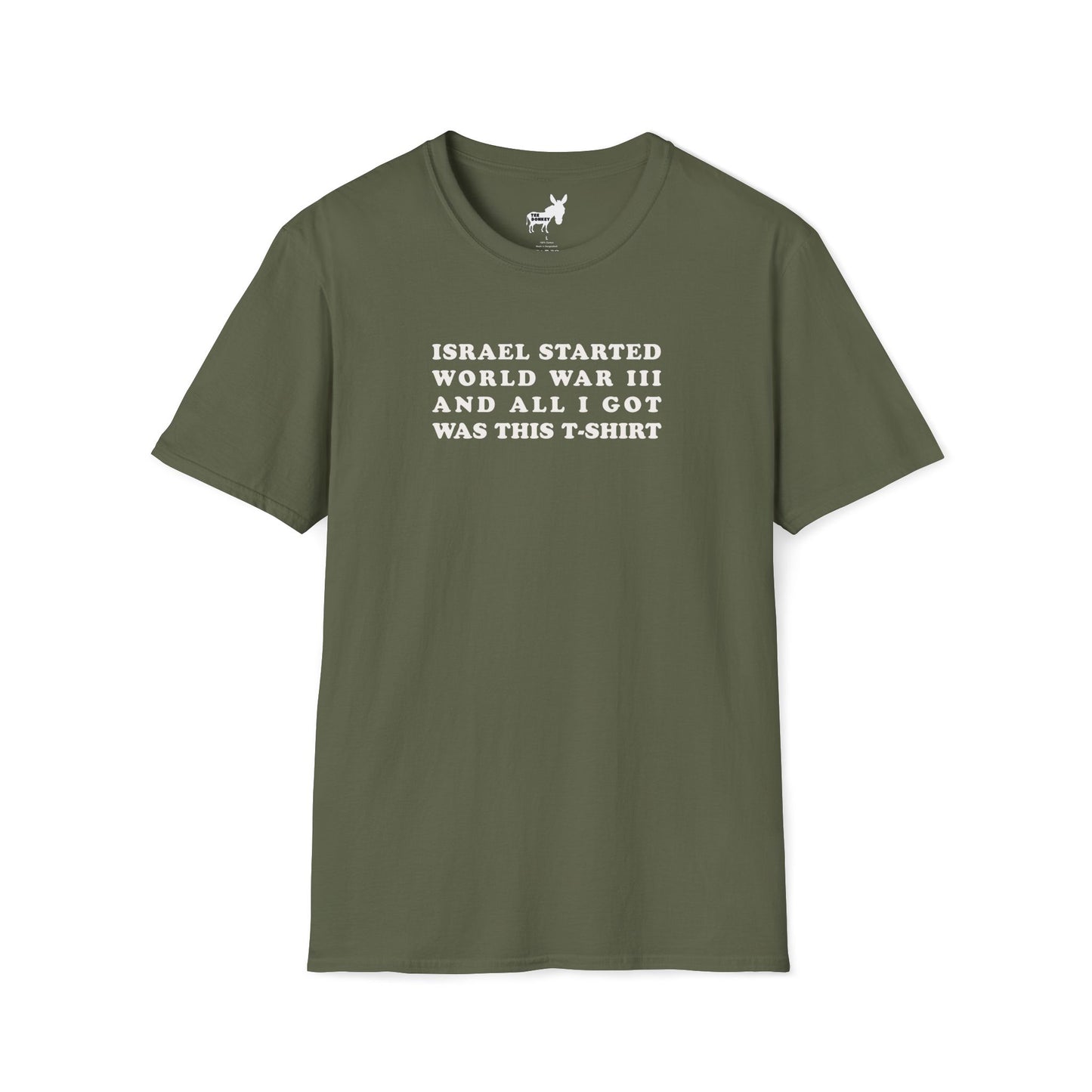 ISRAEL STARTED WORLD WAR III AND ALL I GOT WAS THIS T-SHIRT
