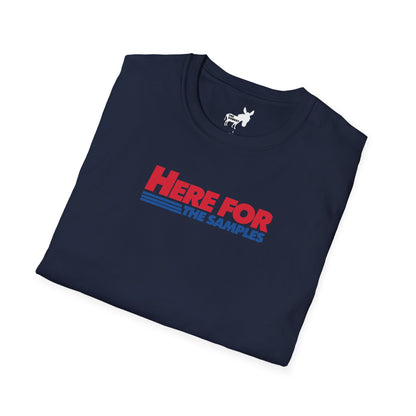 HERE FOR THE SAMPLES T-Shirt