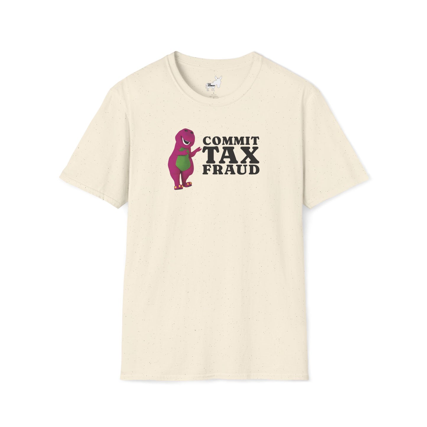 COMMIT TAX FRAUD - T-Shirt