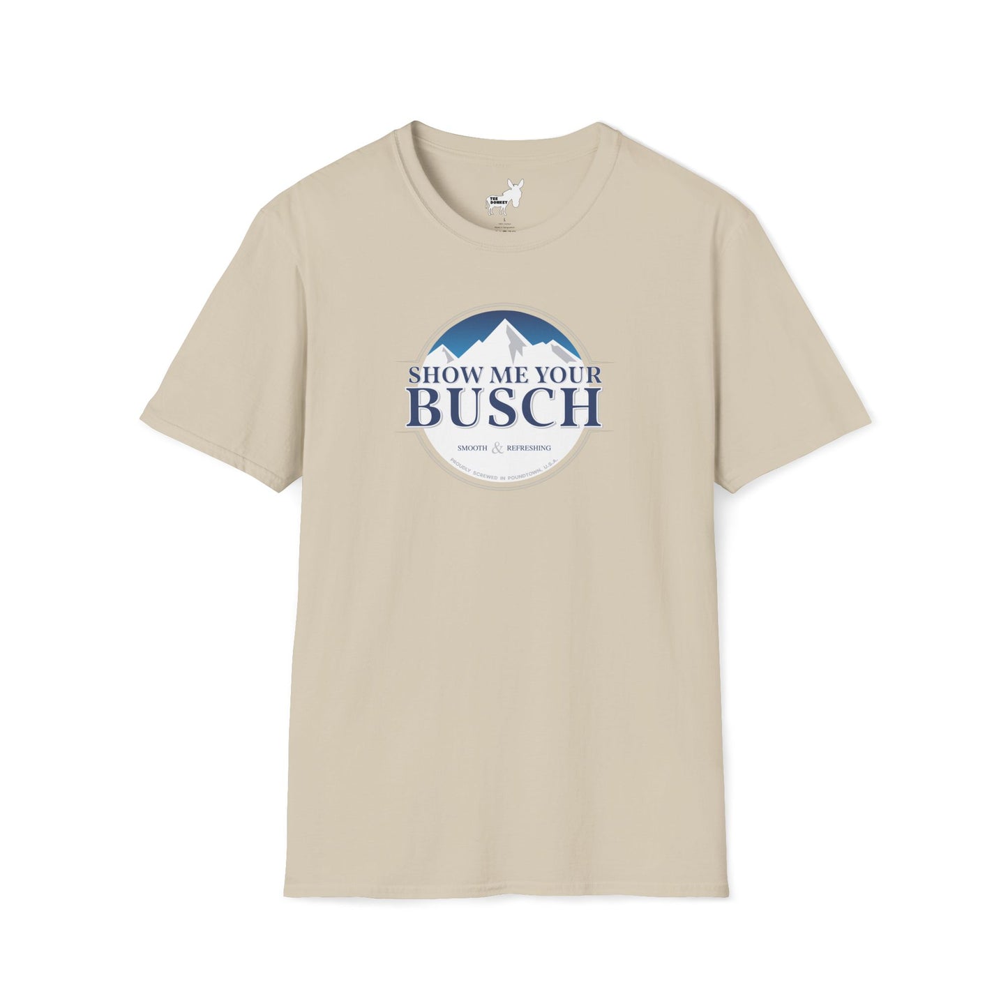 Show Me Your Busch T-Shirt
