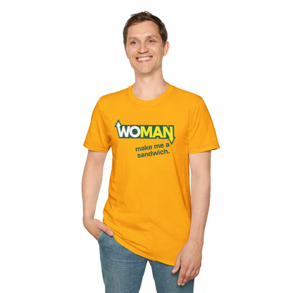 WOMAN MAKE ME A SANDWICH T-Shirt