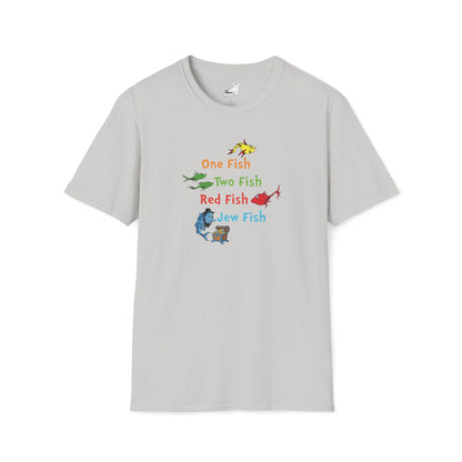 ONE FISH, TWO FISH, RED FISH, JEW FISH - T-Shirt