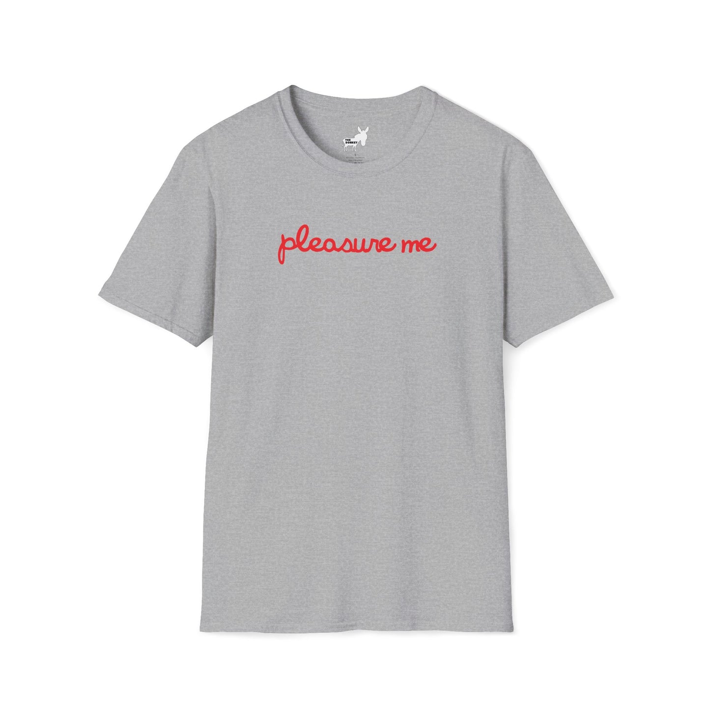 pleasure me T-Shirt