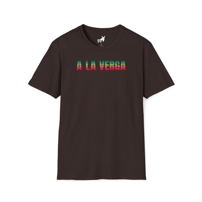 A LA VERGA T-Shirt