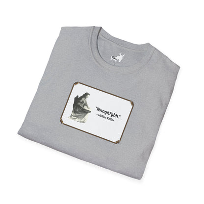 "Nnnghfghh" - Helen Keller T-Shirt