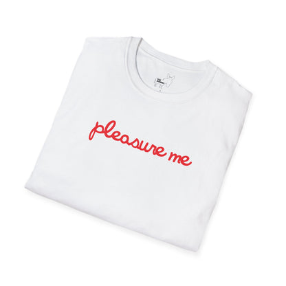 pleasure me T-Shirt