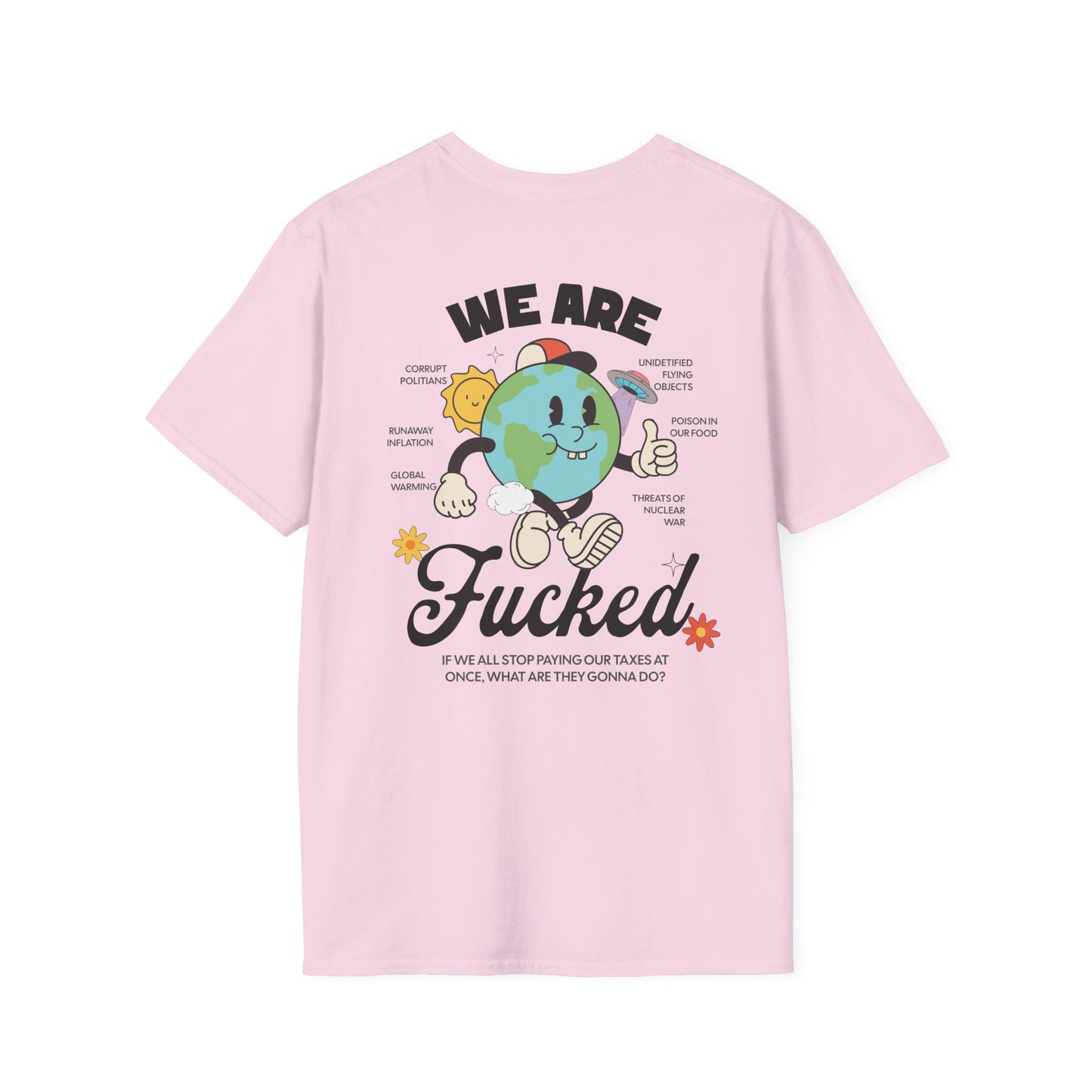 WE ARE FUCKED T-Shirt