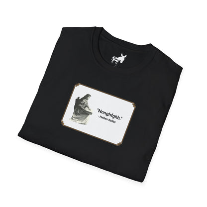 "Nnnghfghh" - Helen Keller T-Shirt