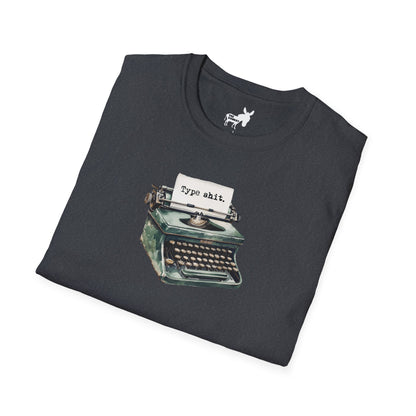 Type shit. T-Shirt