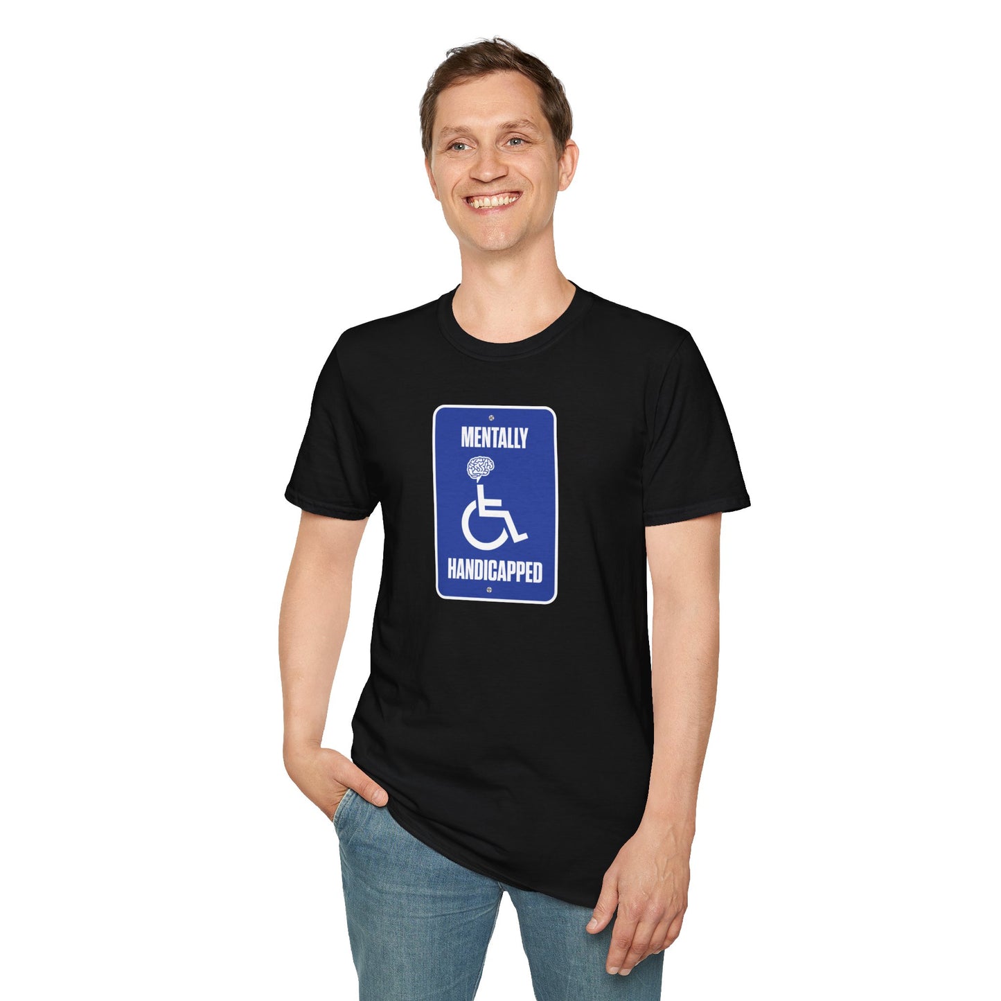 MENTALLY HANDICAPPED T-Shirt
