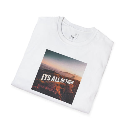 IT'S ALL OF THEM - HOLLYWOOD SIGN - T-Shirt