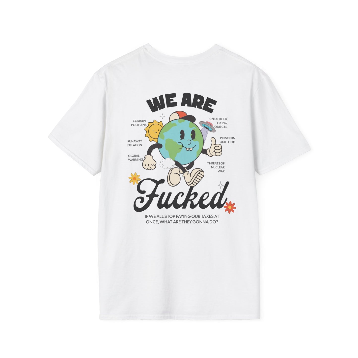 WE ARE FUCKED T-Shirt