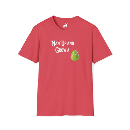 MAN UP AND GROW A PEAR (PAIR) T-Shirt