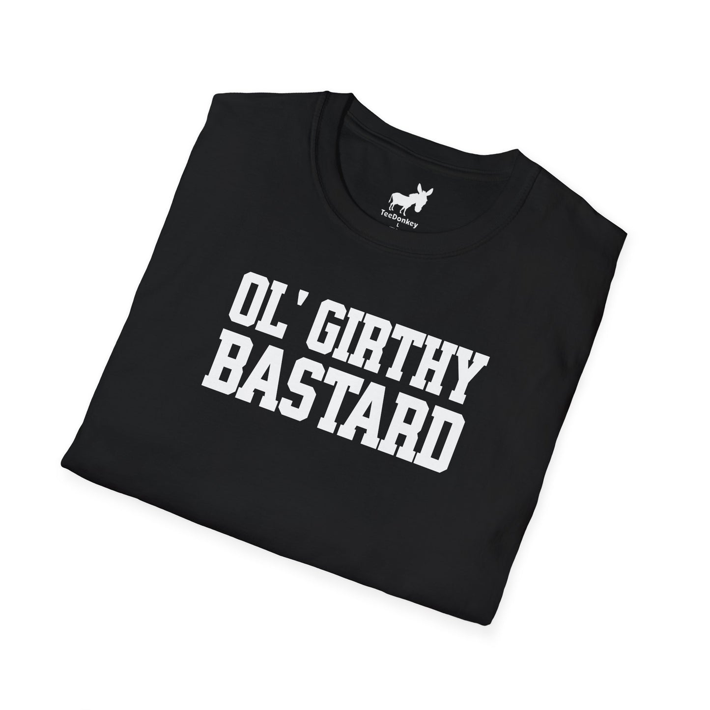 OL' GIRTHY BASTARD T-Shirt