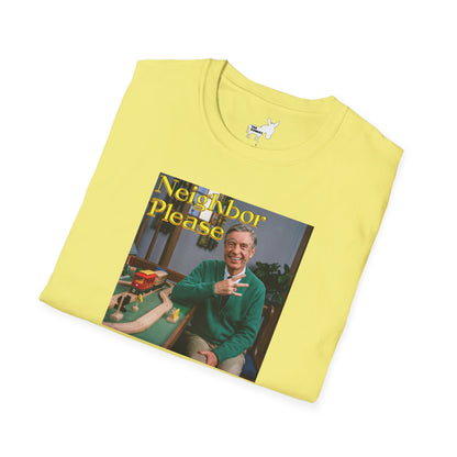 NEIGHBOR PLEASE T-Shirt