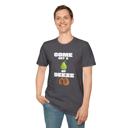COME GET A PEAR OF DEEZE NUTS T-Shirt