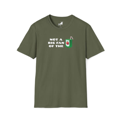 NOT A BIG FAN OF THE JUICE T-Shirt