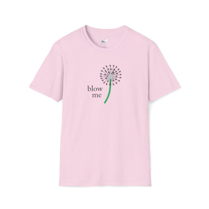 BLOW ME - DANDELION T-Shirt