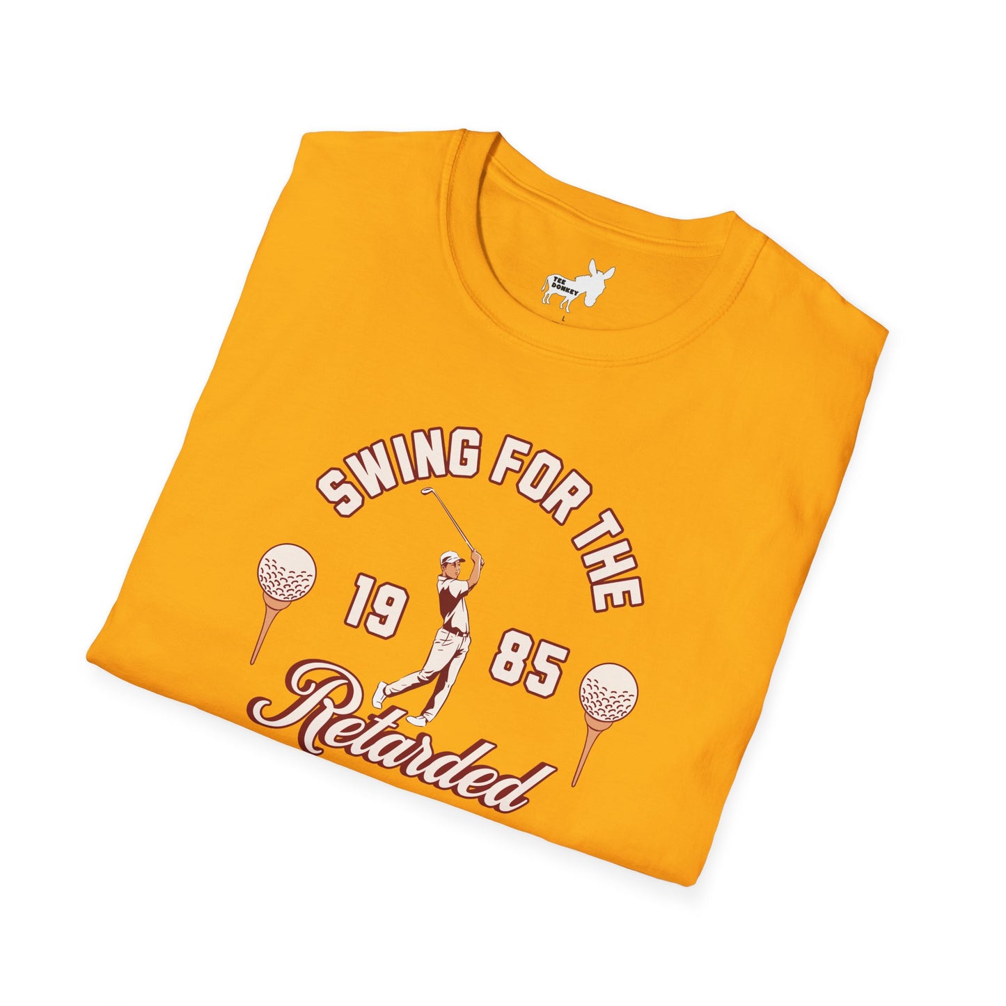 SWING FOR THE RETARDED GOLF TOURNAMENT T-Shirt