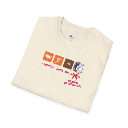 AMERICA RUNS ON BLACKMAIL T-Shirt