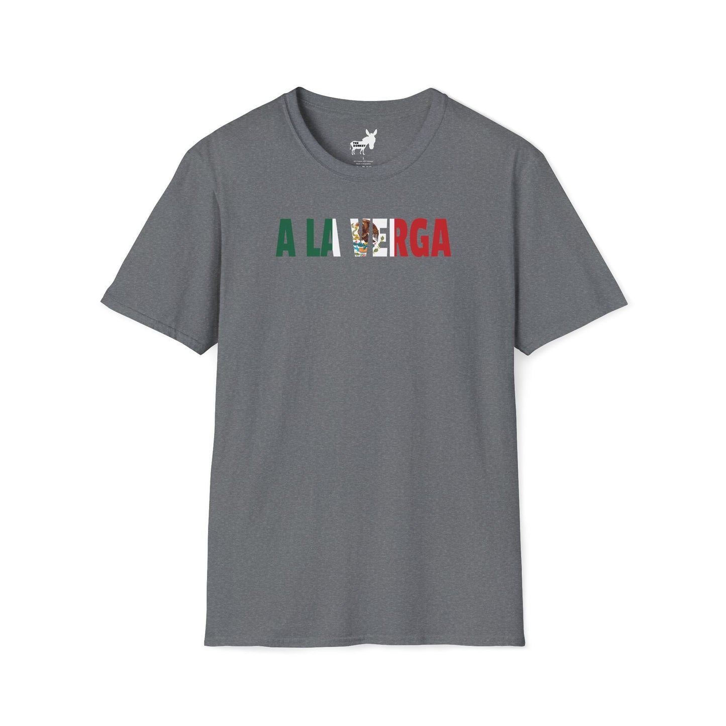 A LA VERGA - MEXICAN FLAG T-Shirt