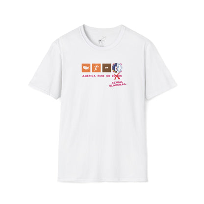 AMERICA RUNS ON BLACKMAIL T-Shirt