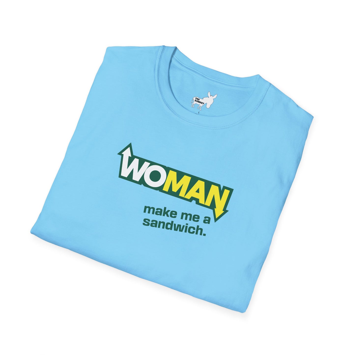 WOMAN MAKE ME A SANDWICH T-Shirt