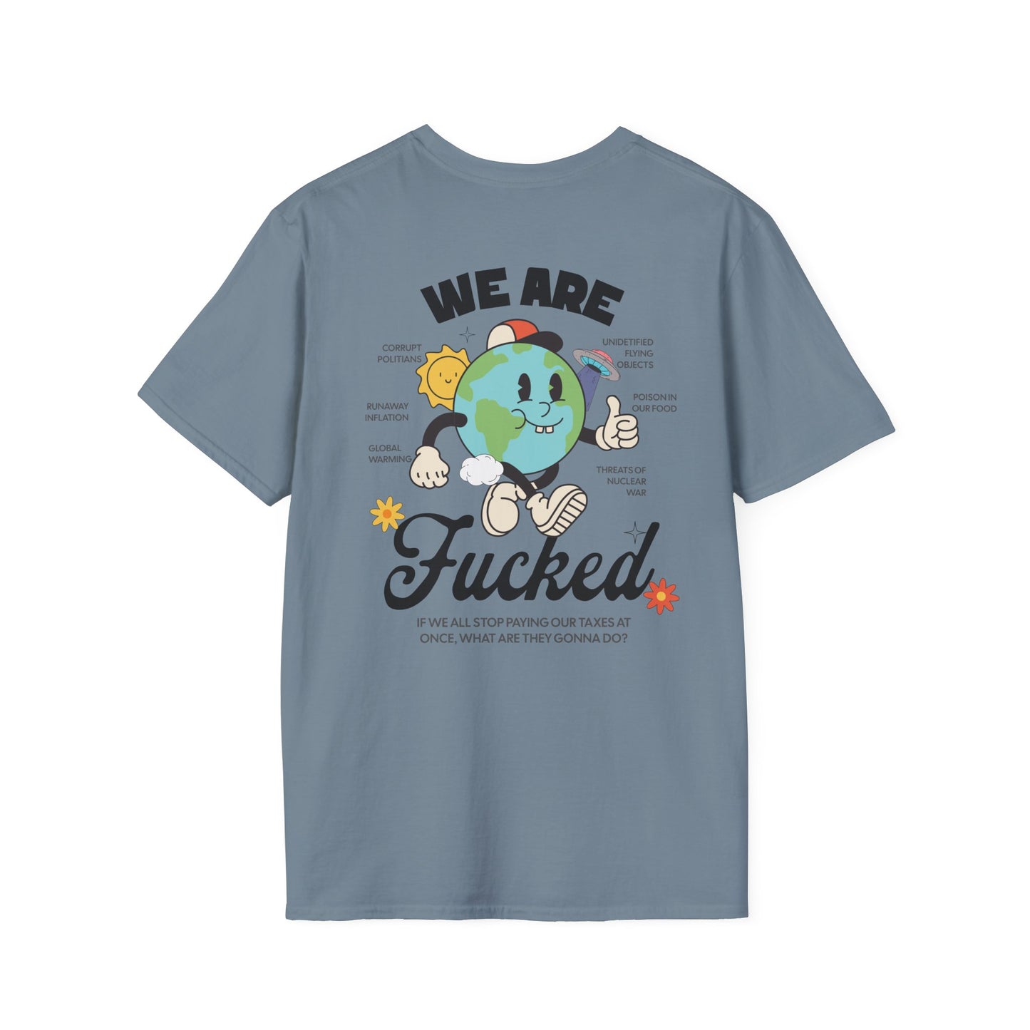 WE ARE FUCKED T-Shirt