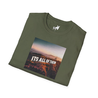 IT'S ALL OF THEM - HOLLYWOOD SIGN - T-Shirt