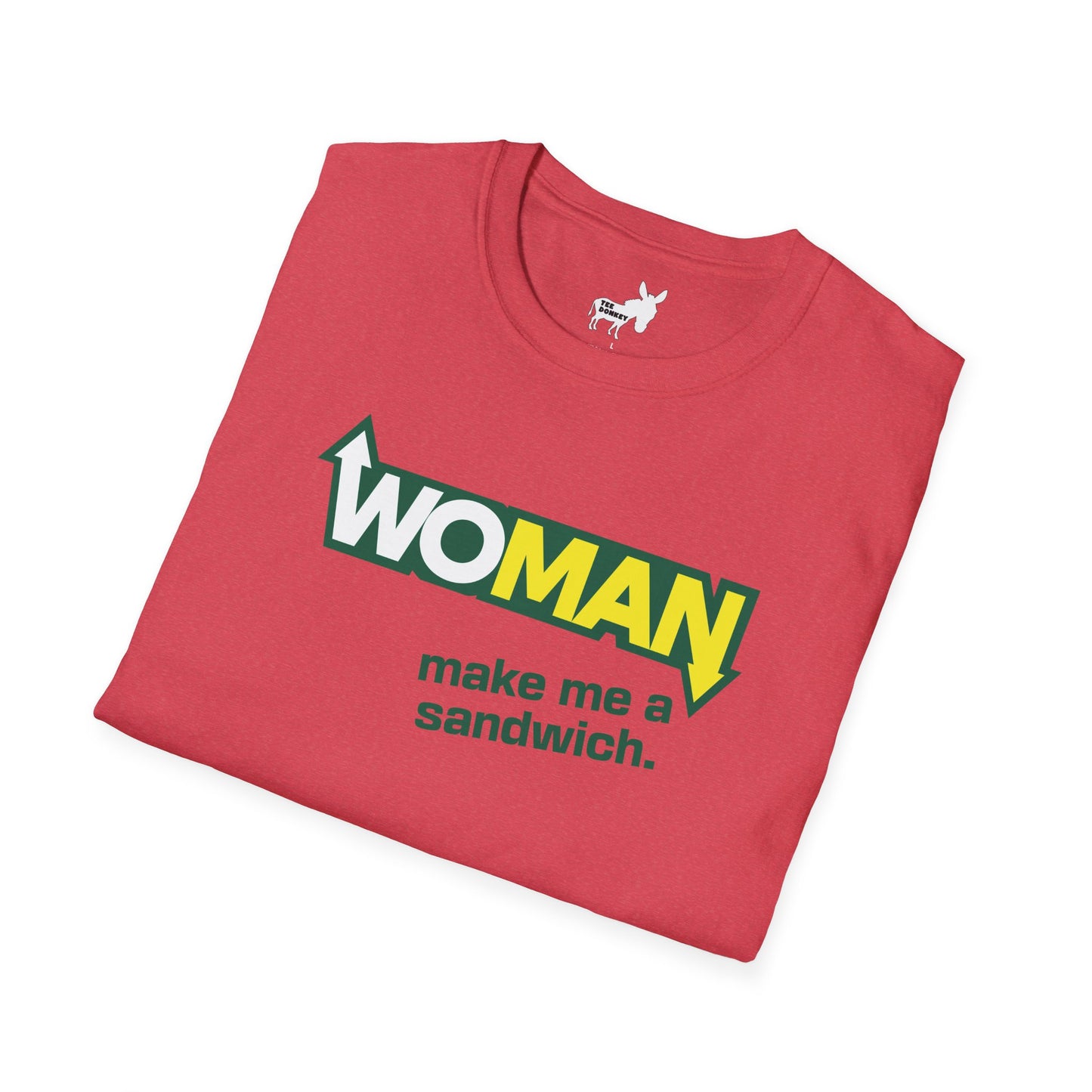 WOMAN MAKE ME A SANDWICH T-Shirt