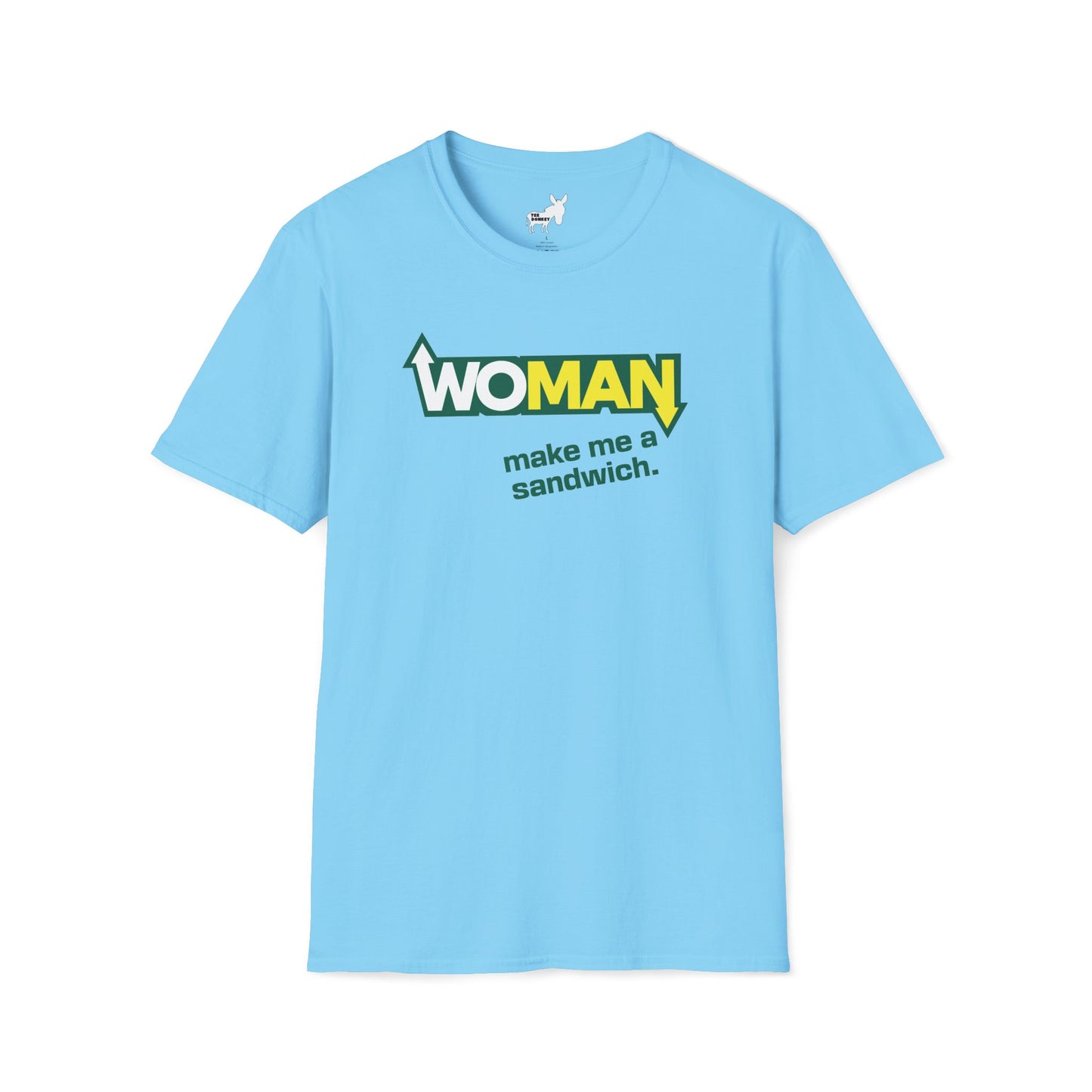 WOMAN MAKE ME A SANDWICH T-Shirt