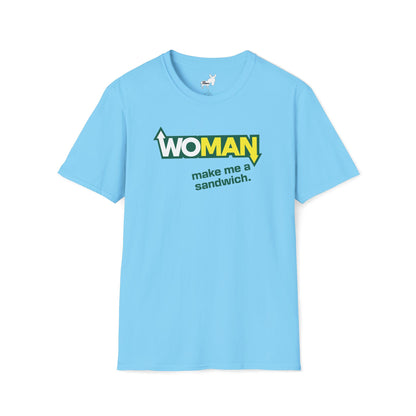 WOMAN MAKE ME A SANDWICH T-Shirt