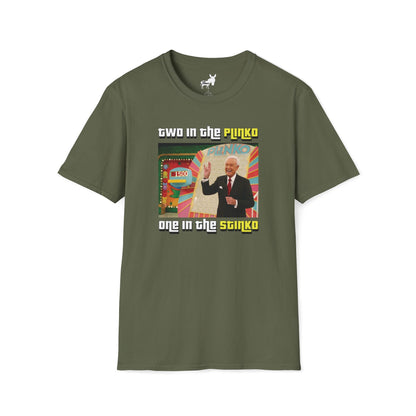 TWO IN THE PLINKO, ONE IN THE STINKO - T-Shirt