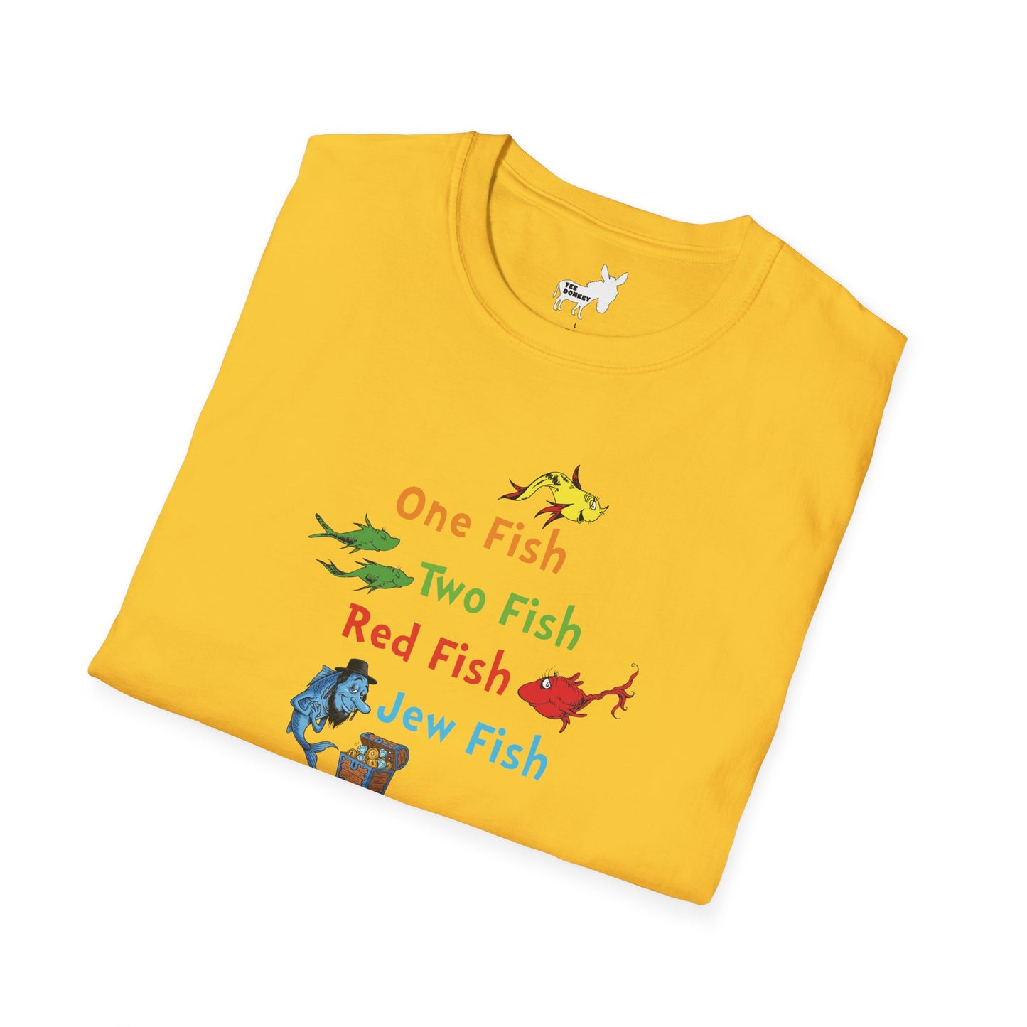 ONE FISH, TWO FISH, RED FISH, JEW FISH - T-Shirt