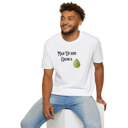 MAN UP AND GROW A PEAR (PAIR) T-Shirt