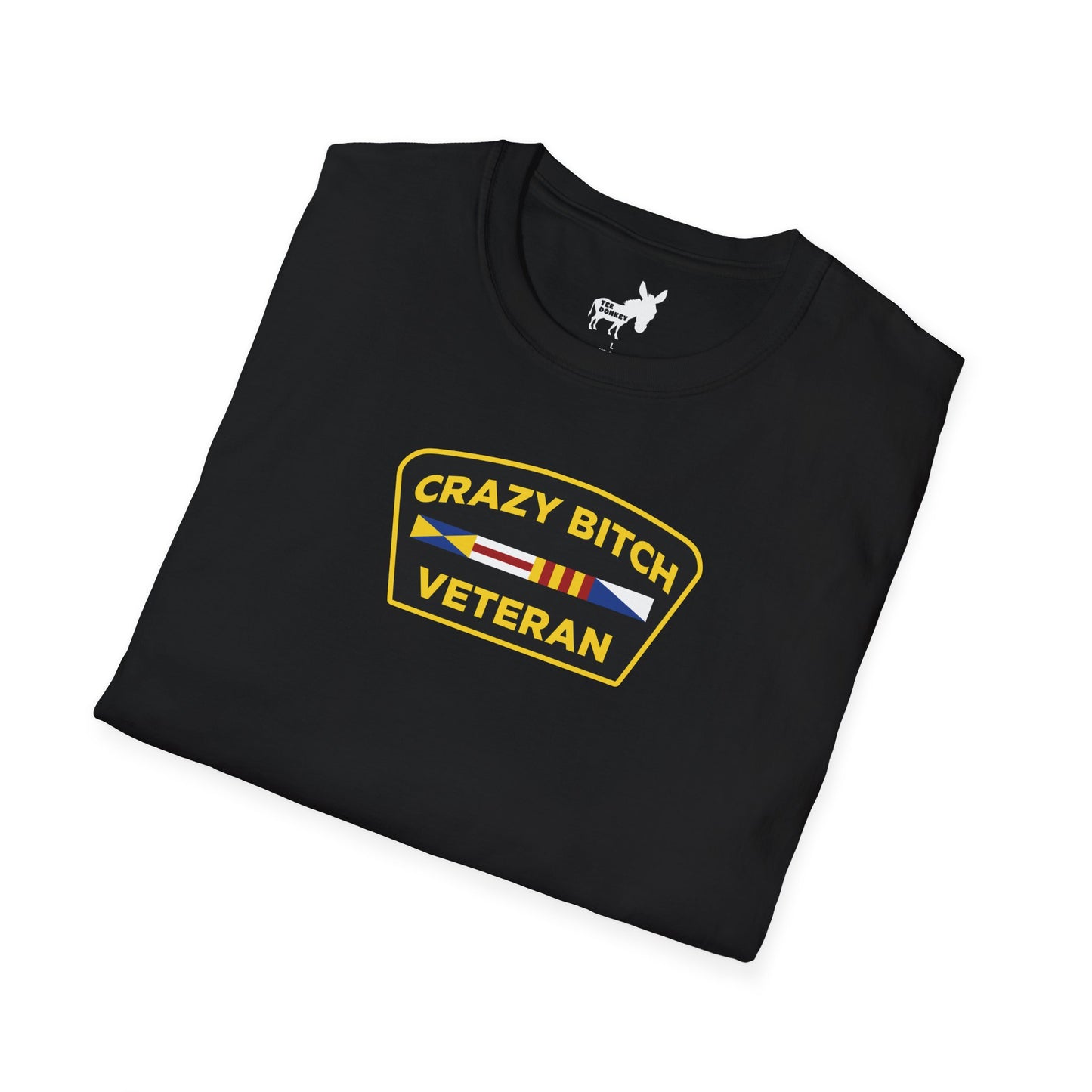 CRAZY BITCH VETERAN T-Shirt