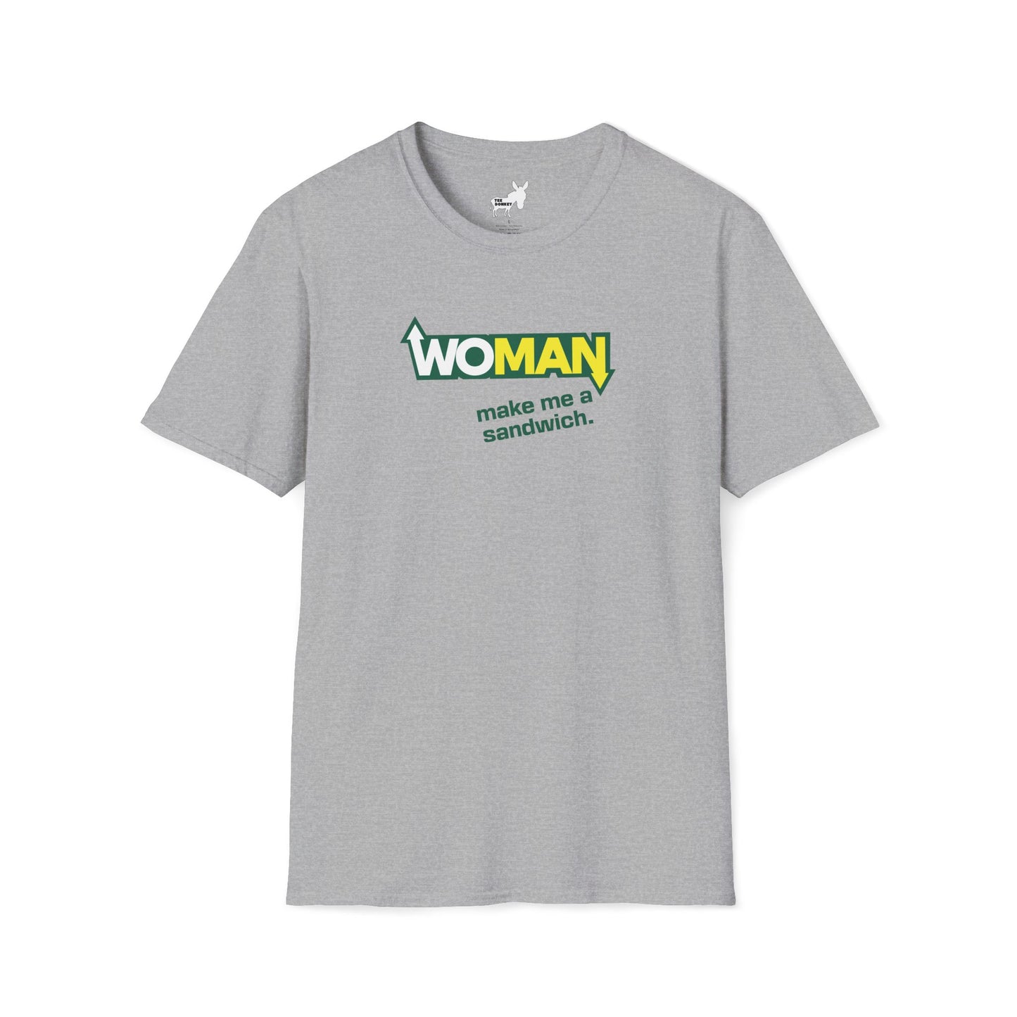 WOMAN MAKE ME A SANDWICH T-Shirt