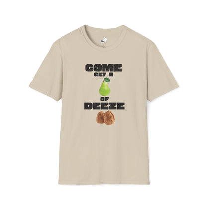 COME GET A PEAR OF DEEZE NUTS T-Shirt