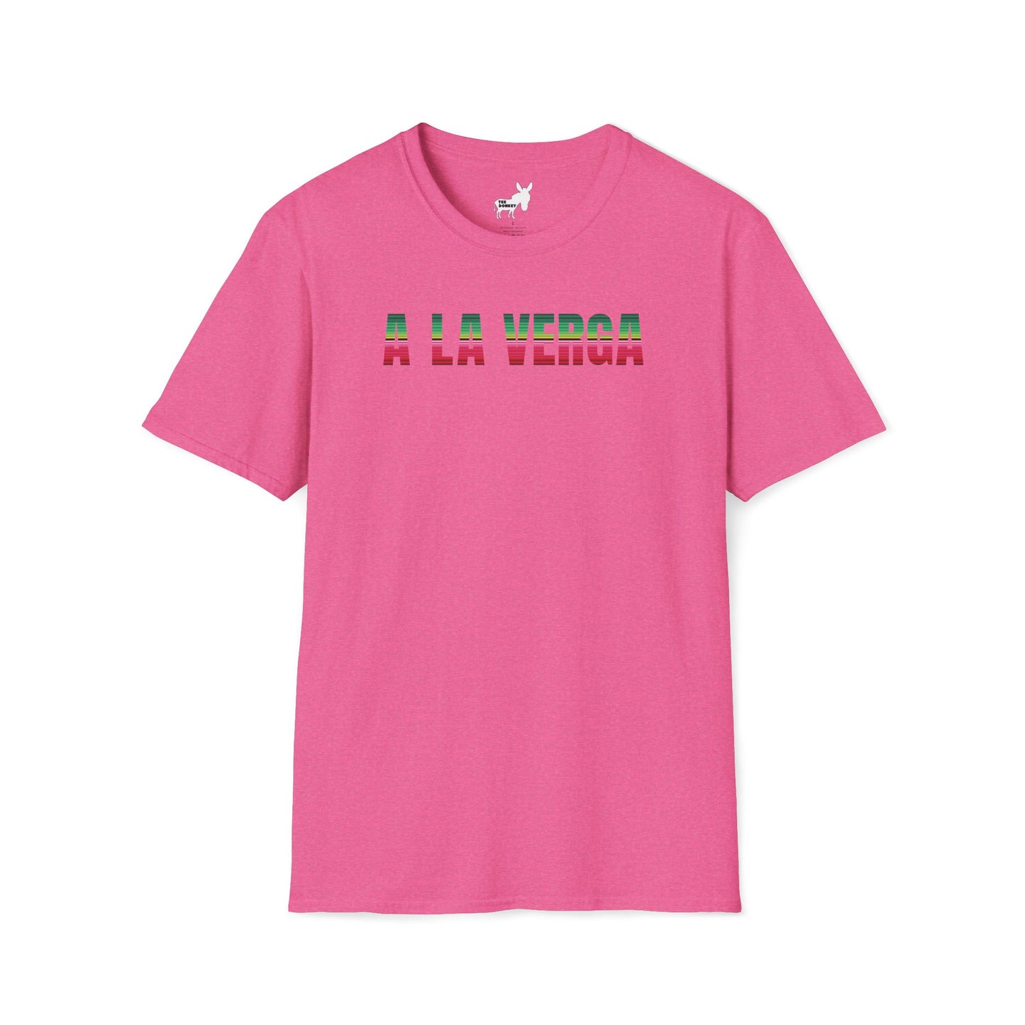 A LA VERGA T-Shirt