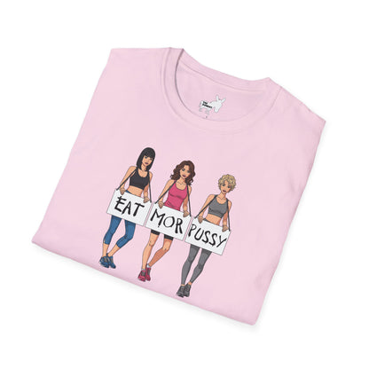 EAT MOR PUSSY T-Shirt