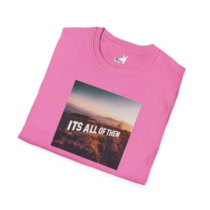 IT'S ALL OF THEM - HOLLYWOOD SIGN - T-Shirt
