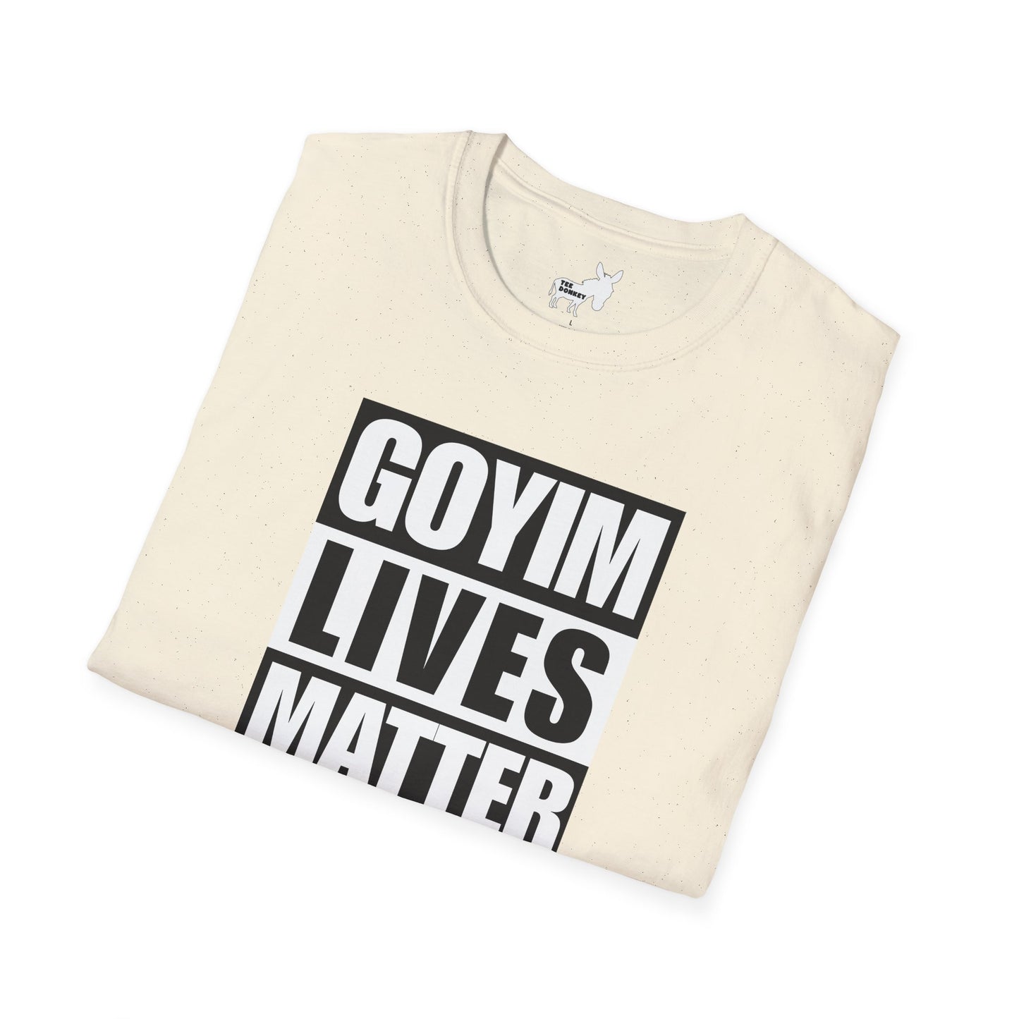 GOYIM LIVES MATTER T-Shirt